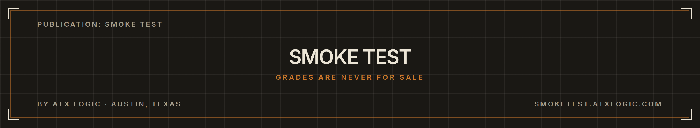 Smoke Test footer: Grades are never for sale.