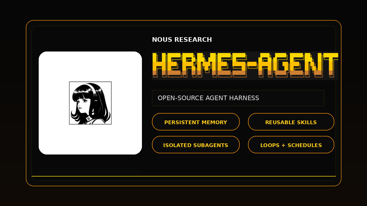 Nous Research Hermes Agent banner highlighting persistent memory, reusable skills, isolated subagents, and loops plus schedules.